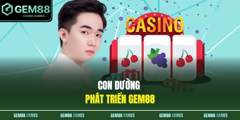 Con đường phát triển GEM88