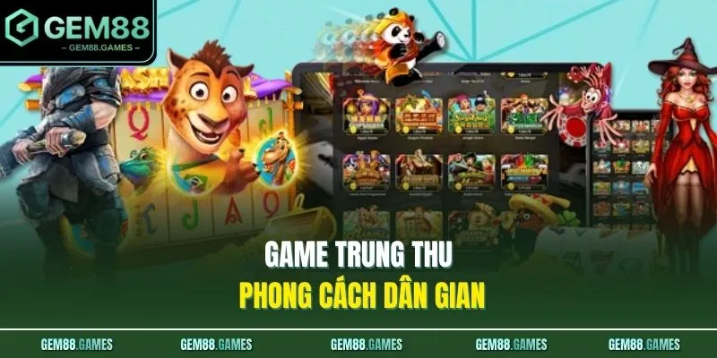 Game Trung Thu phong cách dân gian