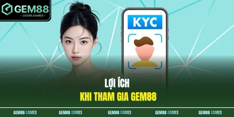 Lợi ích khi tham gia GEM88